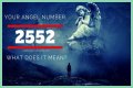 2552 Angel Number – Meaning and Symbolism