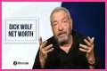 Dick Wolf Net Worth in 2023 How Rich is He Now?